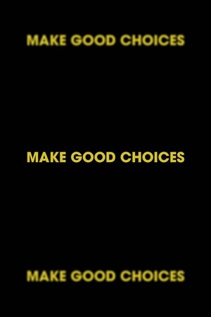 Make Good Choices