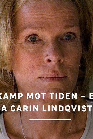 Min kamp mot tiden - en film om Ulla Carin Lindqvist och ALS