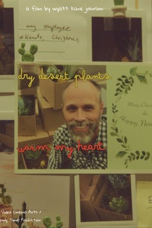 Dry Desert Plants Warm My Heart