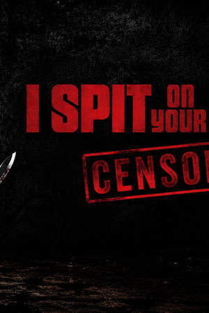I Spit On Your Grave (Censored)