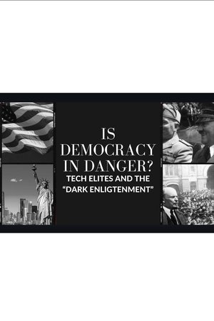 Is Democracy In Danger: Dark Enlightenment And The Tech Elites