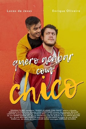 Quero Acabar com Chico