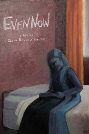 Even Now