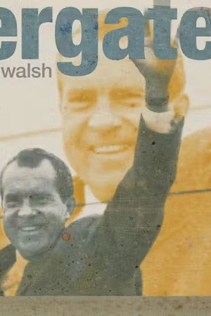 The Real History of Watergate