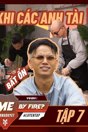 Why Call Me By Fire? 07