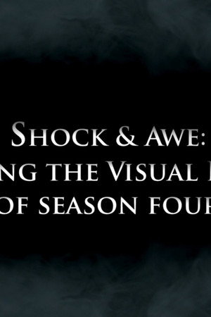 Creating the Visual Effects: Season 4 (Shock and Awe)