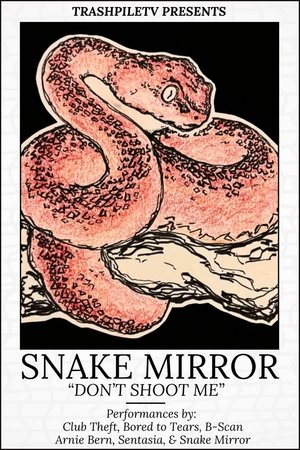 Don't Shoot Me: The Snake Mirror Weekender
