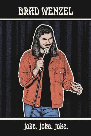 Brad Wenzel: joke. joke. joke.