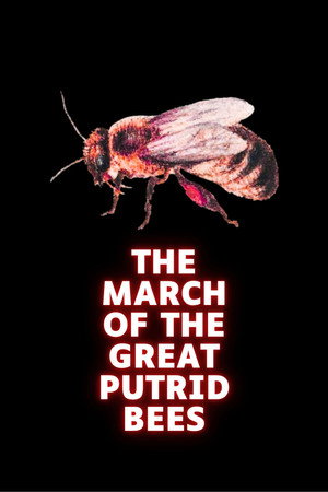 The march of the great putrid bees