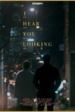 I Hear You Looking