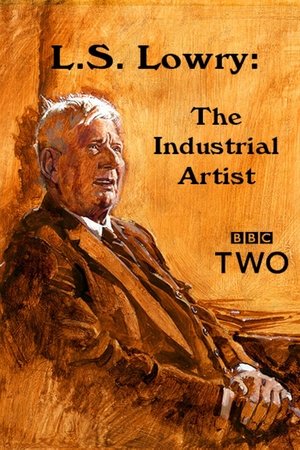 L.S. Lowry: The Industrial Artist