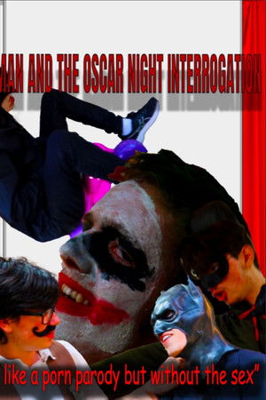 Batman and the Oscar night interrogation