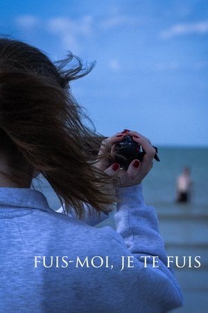 Fuis-moi, je te fuis