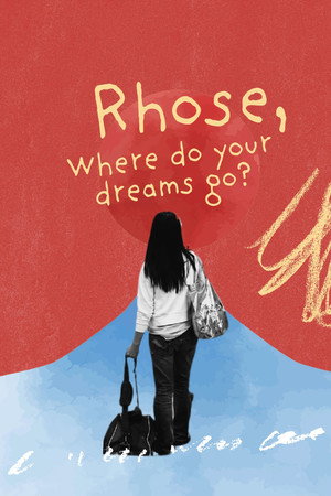 Rhose, Where Do Your Dreams Go?