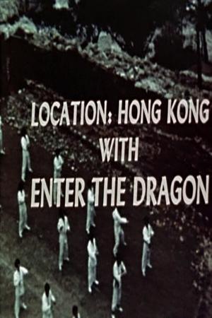 Location: Hong Kong with Enter the Dragon