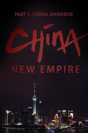 Chine, le nouvel empire : La Chine s'éveille