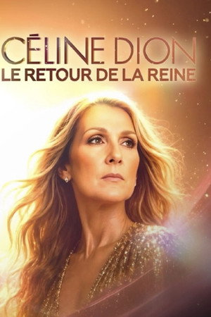Céline Dion : Le Retour de la Reine
