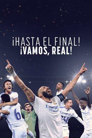 ¡Hasta el final! ¡Vamos, Real!