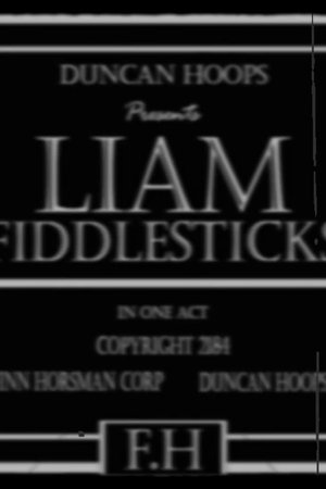LIAM FIDDLESTICKS