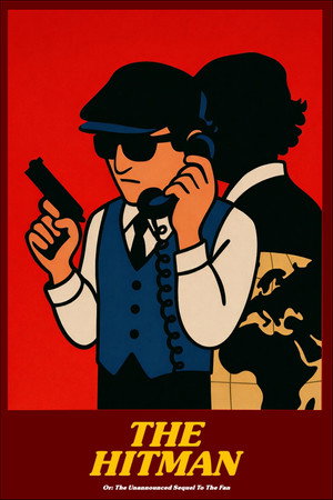 The Hitman: Or The Unannounced Sequel To The Fan