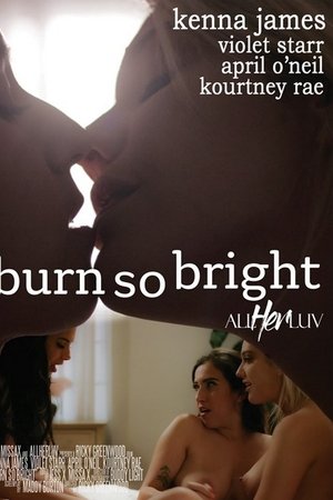 Burn So Bright