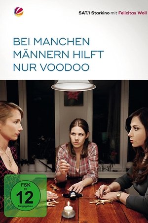 Bei manchen Männern hilft nur Voodoo