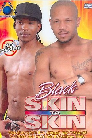 Black Skin to Skin