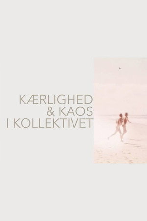 Kærlighed og kaos i kollektivet