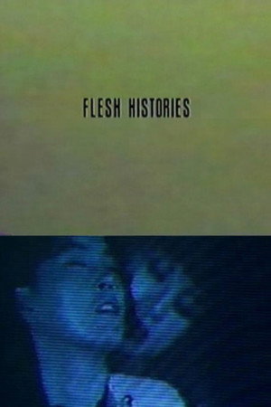 Flesh Histories