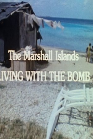The Human Face of the Pacific: The Marshall Islands. Living with the Bomb