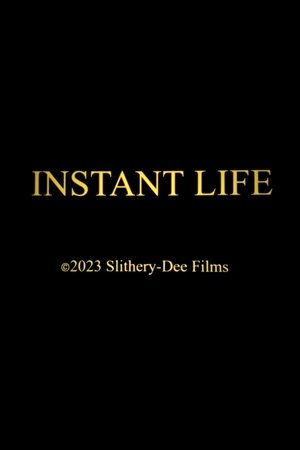 Instant Life