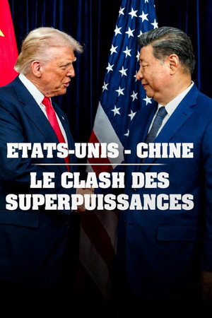 États-Unis - Chine, le clash des superpuissances