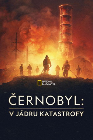 Černobyl: V jádru katastrofy