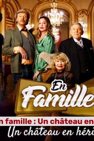 En Famille : Un Château En Héritage