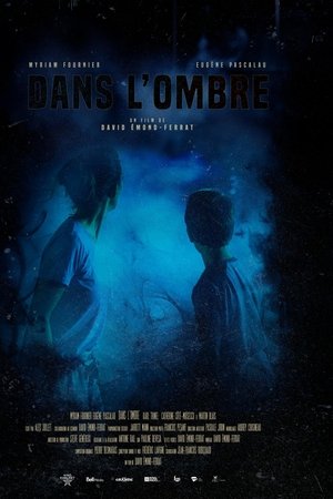 Dans l'ombre