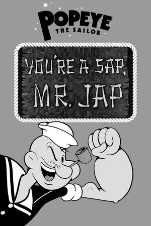 You're a Sap, Mr. Jap
