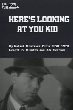 Here's Looking At You Kid
