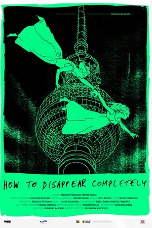 How to Disappear Completely