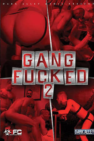 Gang Fucked 2