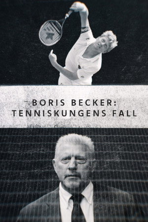 Boris Becker: Tenniskungens fall