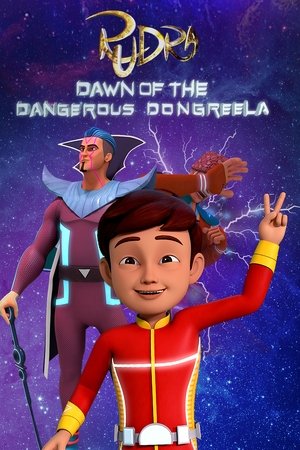 Rudra: Dawn Of The Dangerous Dongreela