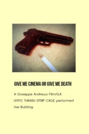 Give Me Cinema or Give Me Death