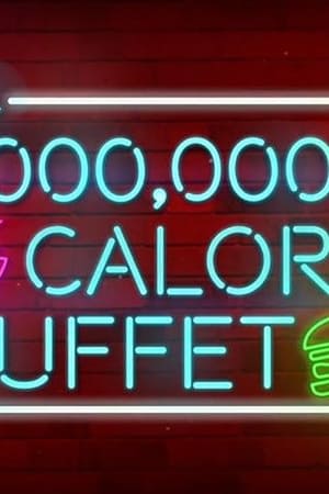 The 2,000,000 Calorie Buffet