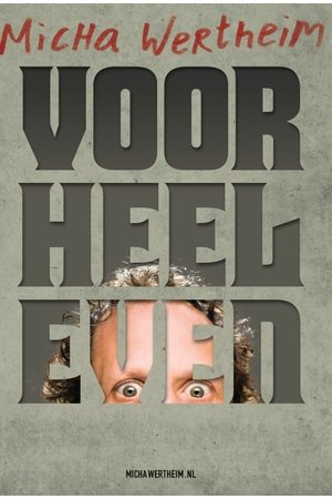 Micha Wertheim: Voor Heel Even