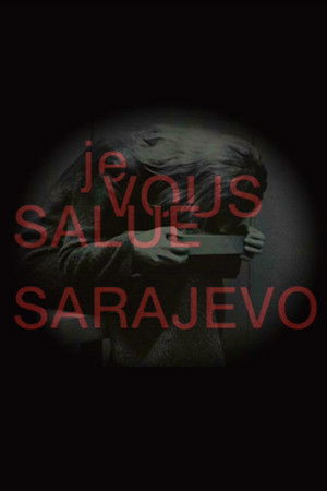 Je vous salue, Sarajevo