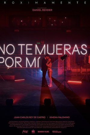 No Te Mueras Por Mí
