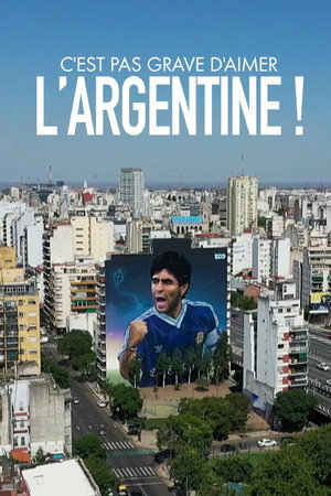 C'est pas grave d'aimer l'Argentine