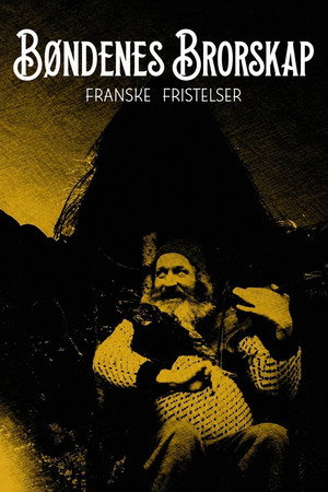 Bøndenes Brorskap: Franske Fristelser