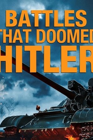 Battles That Doomed Hitler