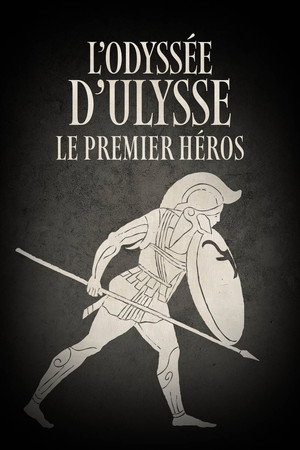 L’Odyssée d’Ulysse, le premier héros